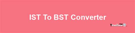 IST to BST Converter .